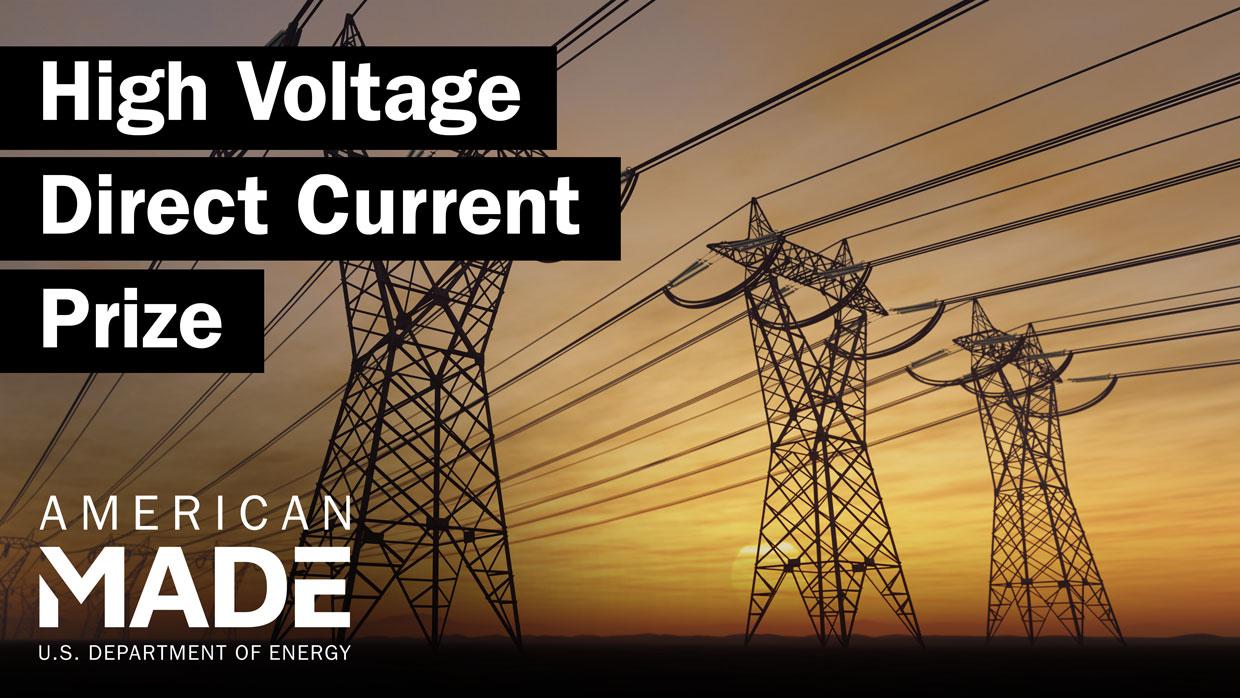 a photo of power lines with text saying High Voltage Direct Current Prize, American-Made Challenges.